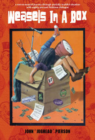 Pdf file ebook free download Weasels In A Box (English Edition) 9781644283707 by John "Jughead" Pierson 