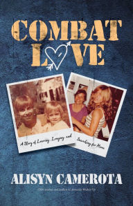 Free downloads books Combat Love: A Story of Leaving, Longing, and Searching for Home (English Edition) by Alisyn Camerota  9781644283714