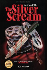 Free online books to download and read The Silver Scream by Roy Merkin, Spencer Charnas, Andrew Justin Smith, Ice Nine Kills, Roy Merkin, Spencer Charnas, Andrew Justin Smith, Ice Nine Kills  in English 9781644283844