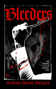 Best free ebooks download Bleeders: The Terrible Tale of Sweeney Todd