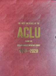 Title: The First 100 Years of the ACLU: Three-Volume Set, Author: Markoff