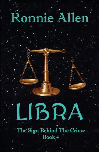 Libra: The Sign Behind the Crime ~ Book 4