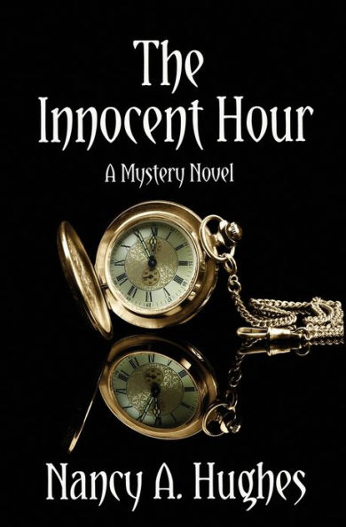 The Innocent Hour: A Mystery Novel