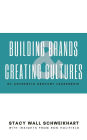 BUILDING BRANDS & CREATING CULTURES: OF AUTHENTIC SERVANT LEADERSHIP