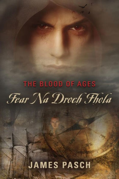 The Blood of Ages: Fear Na Droch Fhola