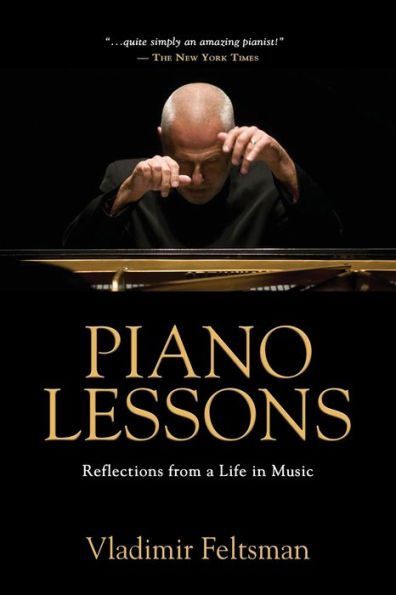 Piano Lessons: Reflections from a Life in Music