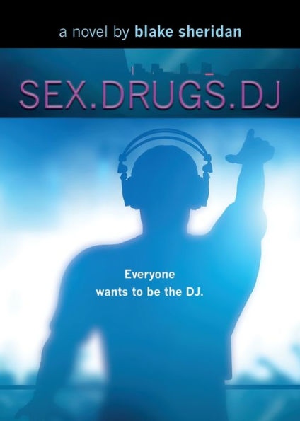 SEX.DRUGS.DJ