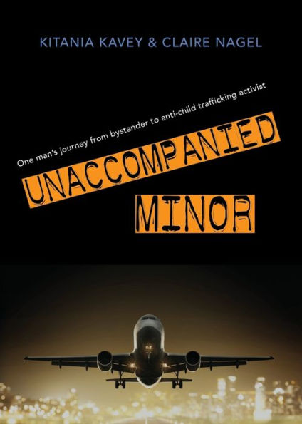 Unaccompanied Minor: One man's journey from bystander to anti-child trafficking activist