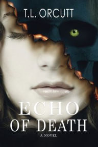 Title: Echo of Death, Author: T.L. ORCUTT