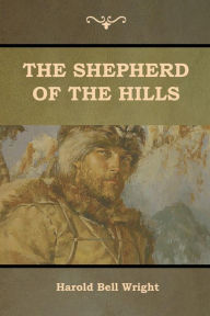 Title: The Shepherd of the Hills, Author: Harold Bell Wright