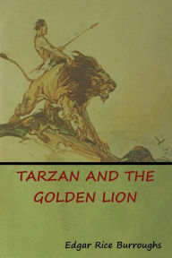 Title: Tarzan and the Golden Lion, Author: Edgar Rice Burroughs