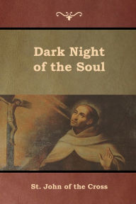 Title: Dark Night of the Soul, Author: St John of the Cross