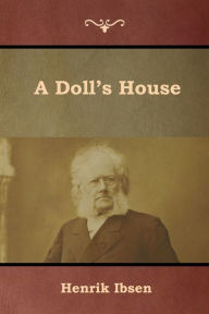 Title: A Doll's House, Author: Henrik Ibsen