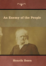 Title: An Enemy of the People, Author: Henrik Ibsen