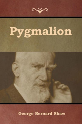 Pygmalion By George Bernard Shaw, Paperback | Barnes & Noble®