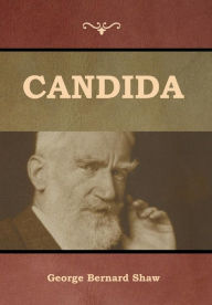 Title: Candida, Author: George Bernard Shaw