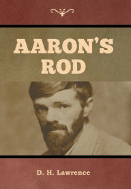 Title: Aaron's Rod, Author: D. H. Lawrence