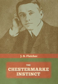 Title: The Chestermarke Instinct, Author: J S Fletcher