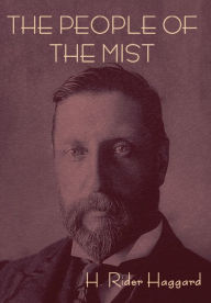 Title: The People of the Mist, Author: H. Rider Haggard