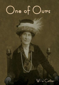 Title: One of Ours, Author: Willa Cather