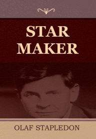 Title: Star Maker, Author: Olaf Stapledon