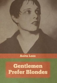 Title: Gentlemen Prefer Blondes, Author: Anita Loos