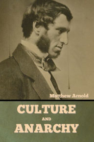 Title: Culture and Anarchy, Author: Matthew Arnold