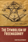 The Symbolism of Freemasonry