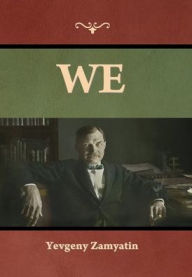 Title: We, Author: Yevgeny Zamyatin