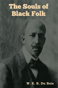 Title: The Souls of Black Folk, Author: W. E. B. Du Bois