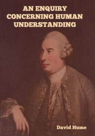 Title: An Enquiry Concerning Human Understanding, Author: David Hume