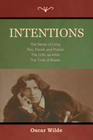 Title: Intentions, Author: Oscar Wilde