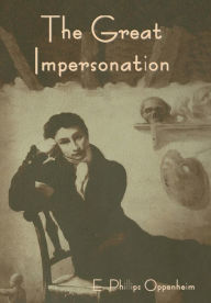 Title: The Great Impersonation, Author: E Phillips Oppenheim