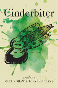Ebook magazine download free Cinderbiter: Celtic Poems 9781644450277 by Martin Shaw, Tony Hoagland ePub