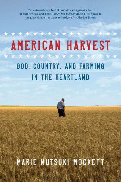 American Harvest: God, Country, and Farming the Heartland