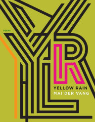 Free ebooks list download Yellow Rain: Poems (English literature) by  RTF FB2