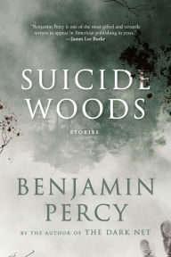 Title: Suicide Woods, Author: Benjamin Percy