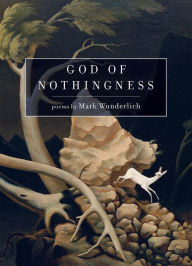 Title: God of Nothingness, Author: Mark Wunderlich