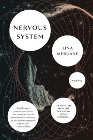 Title: Nervous System: A Novel, Author: Lina Meruane