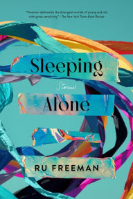 Title: Sleeping Alone: Stories, Author: Ru Freeman