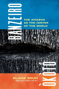 Books in english download free pdf Banzeiro Òkòtó: The Amazon as the Center of the World 9781644452196 by Eliane Brum, Diane Grosklaus Whitty, Eliane Brum, Diane Grosklaus Whitty  in English