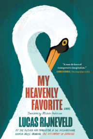 Title: My Heavenly Favorite: A Novel, Author: Lucas Rijneveld