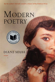 Title: Modern Poetry: Poems, Author: Diane Seuss