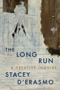 Download books on kindle fire hd The Long Run: A Creative Inquiry 9781644452929 (English literature)  by Stacey D'Erasmo