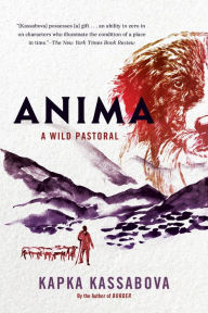 Title: Anima: A Wild Pastoral, Author: Kapka Kassabova