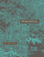 Primordial: Poems