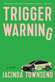 Download free epub book Trigger Warning: A Novel by Jacinda Townsend 9781644453551 English version CHM iBook