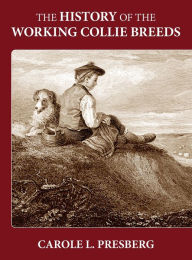 Real book mp3 downloads The History of the Working Collie Breeds (English Edition)  by Carole L Presberg