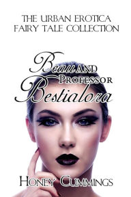 Title: Beau & Professor Bestialora, Author: Honey Cummings