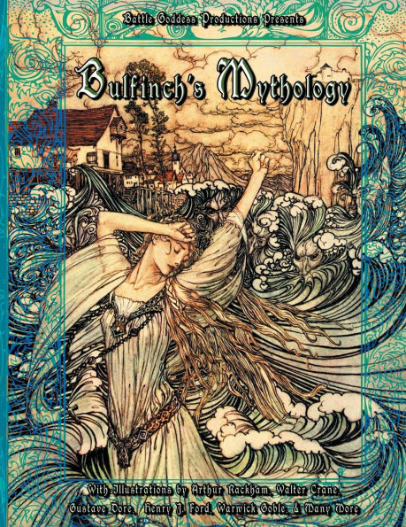 Bulfinch's Mythology: Complete Collection with Illustrations
